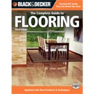 Black & Decker The Complete Guide to Flooring, 3rd Edition Updated with new Products & Techniques