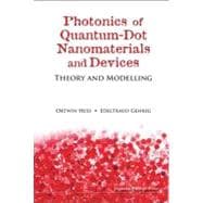 Photonics of Quantum-Dot Nanomaterials and Devices : Theory and Modelling