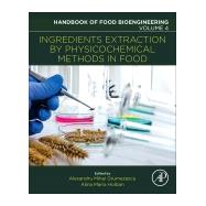 Ingredients Extraction by Physicochemical Methods in Food