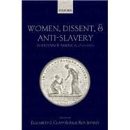Women, Dissent and Anti-Slavery in Britain and America, 1790-1865