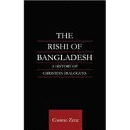 The Rishi of Bangladesh: A History of Christian Dialogue
