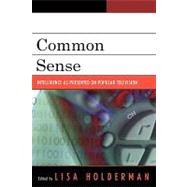 Common Sense Intelligence as Presented on Popular Television