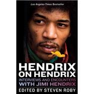 Hendrix on Hendrix Interviews and Encounters with Jimi Hendrix