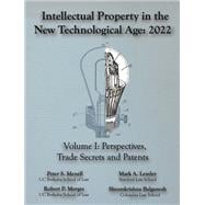 Intellectual Property in the New Technological Age 2022 Vol. I Perspectives, Trade Secrets and Patents