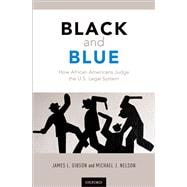 Black and Blue How African Americans Judge the U.S. Legal System
