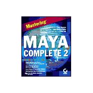 Mastering Maya Complete 2