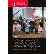 Routledge International Handbook of Policing Crises and Emergencies