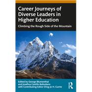 Career Journeys of Diverse Leaders in Higher Education