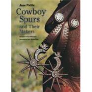 Cowboy Spurs and Their Makers