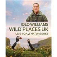 Wild Places UK The Top 40 Nature Sites