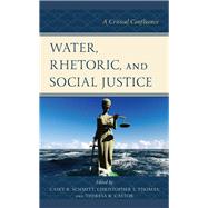 Water, Rhetoric, and Social Justice A Critical Confluence