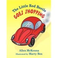 The Little Red Beetle Goes Shopping