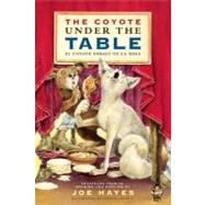 The Coyote Under the Table / El coyote debajo de la mesa