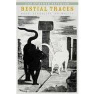 Bestial Traces Race, Sexuality, Animality