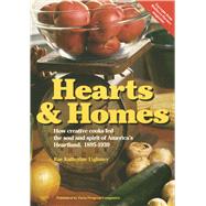 Hearts and Home : How Creative Cooks Fed the Soul and Spirit of America's Heartland, 1895-1939