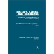 Bishops, Saints, and Historians: Studies in the Ecclesiastical History of Medieval Britain and Italy