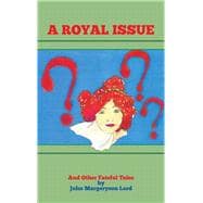 A Royal Issue: And Other Fateful Tales