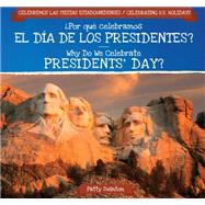 ¿por Qué Celebramos El Día De Los Presidentes? / Why Do We Celebrate Presidents' Day?