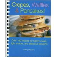 Crepes, Waffles, & Pancakes