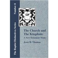 The Church and the Kingdom: A New Testament Study