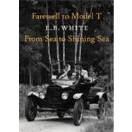 Farewell to Model T From Sea to Shining Sea