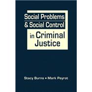 Social Problems and Social Control in Criminal Justice
