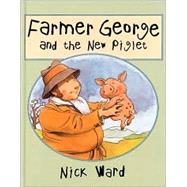 Farmer George and the New Piglet