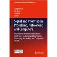 Signal and Information Processing, Networking and Computers