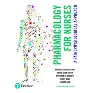 Pharmacology for Nurses: A Pathophysiological Approach, Second Canadian Edition,