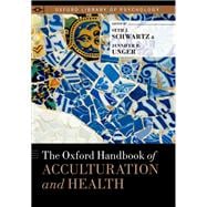 The Oxford Handbook of Acculturation and Health