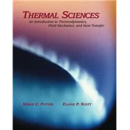 Thermal Sciences An Introduction to Thermodynamics, Fluid Mechanics, and Heat Transfer (with CD ROM)