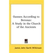Oannes According to Berosus : A Study in the Church of the Ancients