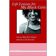 Life Lessons for My Black Girls