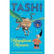Tashi: The Book of Magnificent Monsters