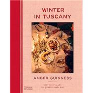 Winter in Tuscany Cozy Recipes and the Quanto Basta Way