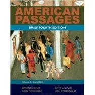 American Passages A History of the United States, Volume 2: Since 1865, Brief