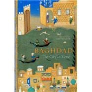 Baghdad: The City in Verse,9780674725218