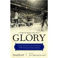 Forty Minutes to Glory