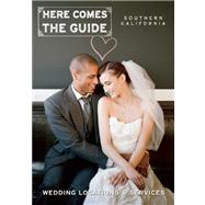 Here Comes The Guide, Southern California Wedding Locations & Services