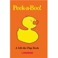 Peek-a-boo! A Lift-the-Flap Book,9780439875219