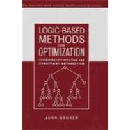 Logic-Based Methods for Optimization Combining Optimization and Constraint Satisfaction