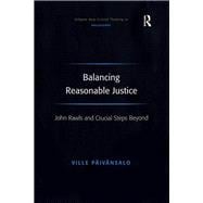 Balancing Reasonable Justice: John Rawls and Crucial Steps Beyond