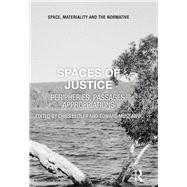 Spaces of Justice: Peripheries, Passages, Appropriations