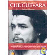 Breve historia del Che Guevara / Brief History Of Che Guevara