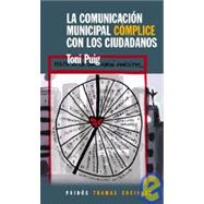 La Comunicacion Municipal Complice Con Los Ciudadanos / Twenty-First Century Economy