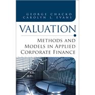 Valuation Methods and Models in Applied Corporate Finance