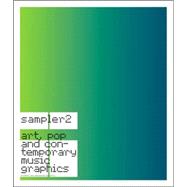Sampler II : Art, Pop and Contemporary Music Graphics