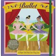 The Wonderful World of Ballet: A Paper Doll Fold-Out Play Set