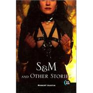 S & M: And Other Stories