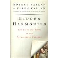 Hidden Harmonies The Lives and Times of the Pythagorean Theorem